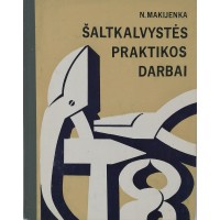 N.Makijenka ''Šaltkalvystės praktikos darbai''1985